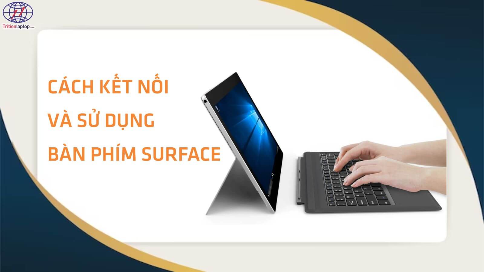 Cách sử dụng bàn phím Surface của bạn