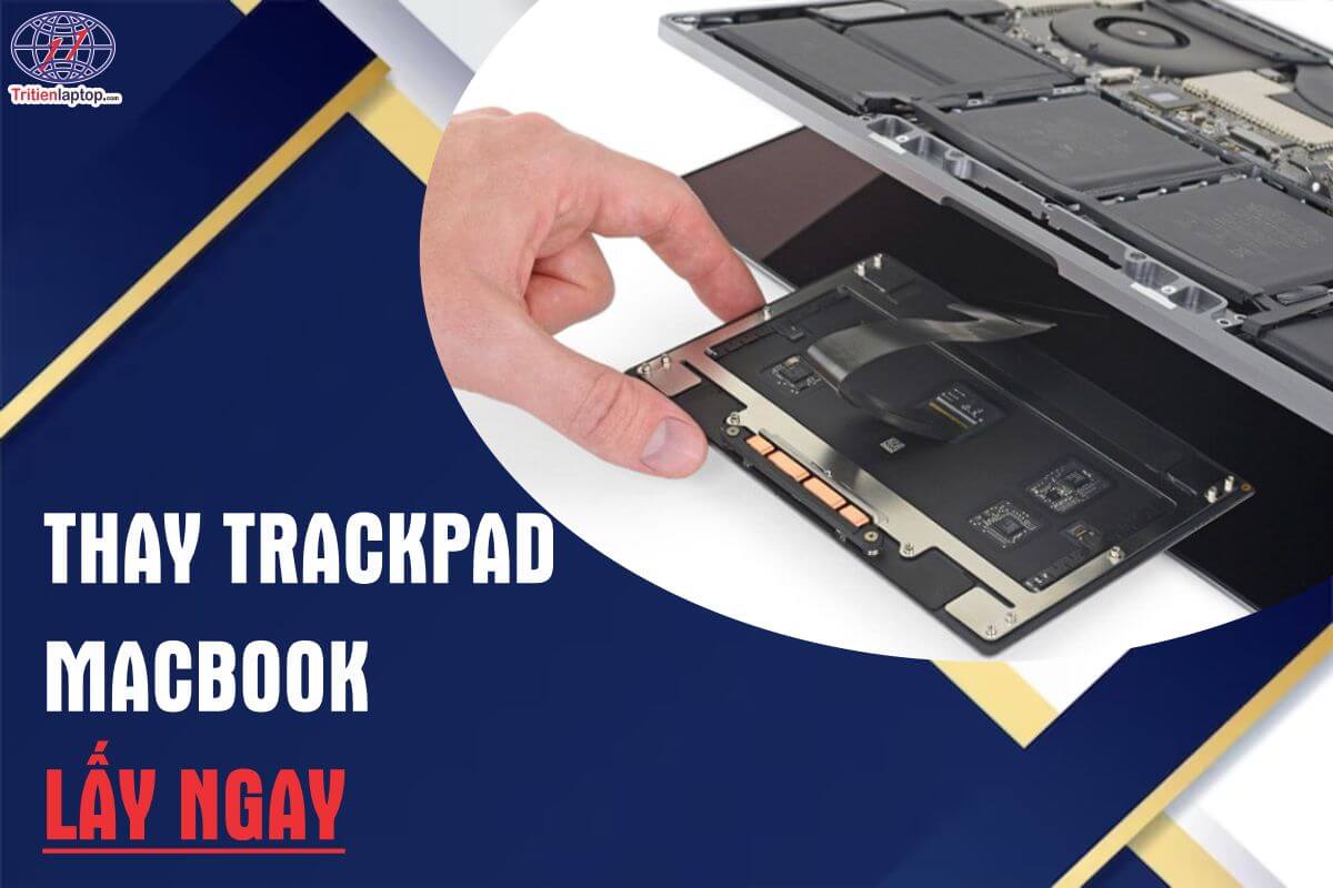 Thay Trackpad Macbook lấy ngay