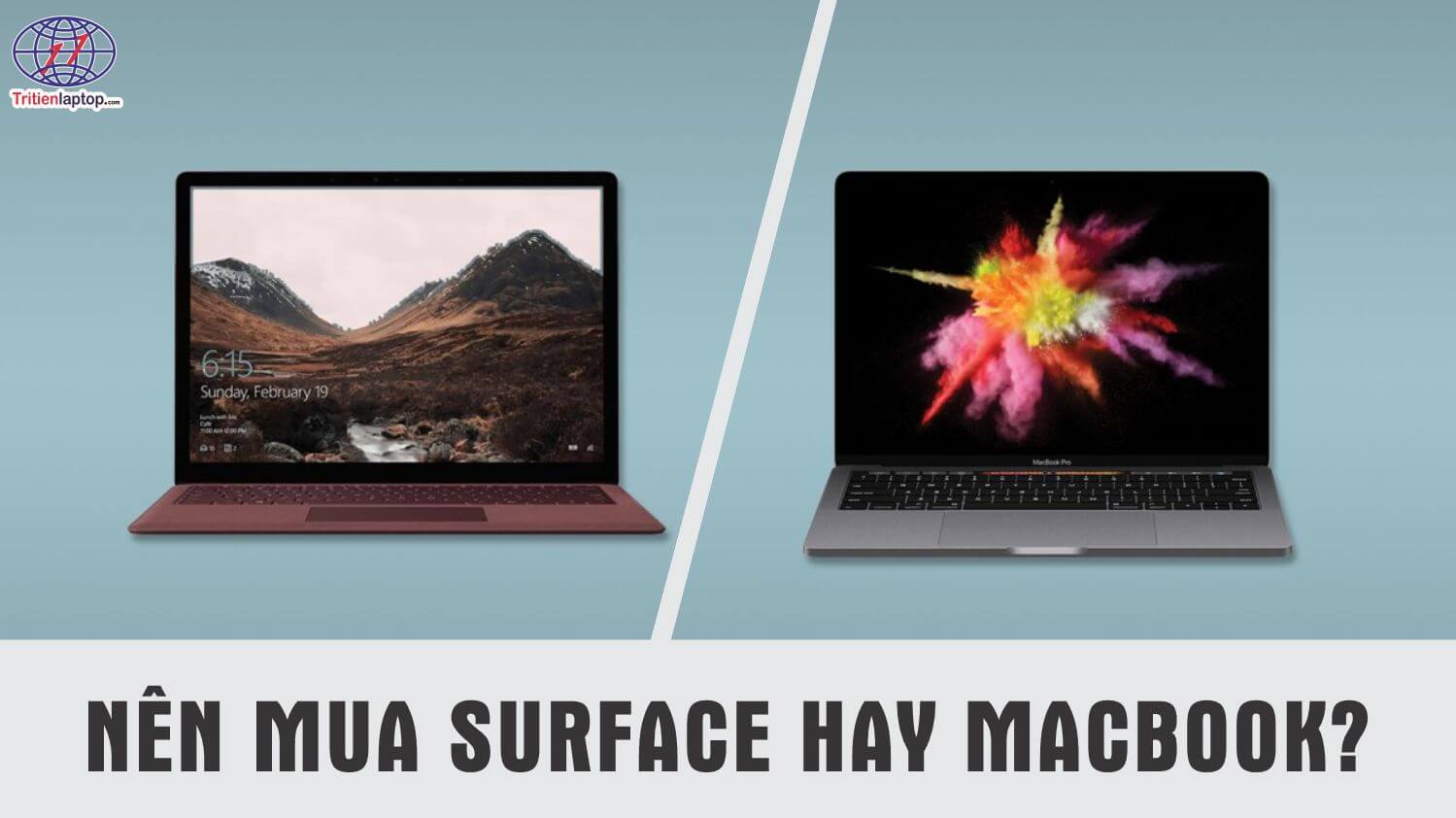 Nên mua Surface hay Macbook? Đâu là lựa chọn phù hơp cho ban?