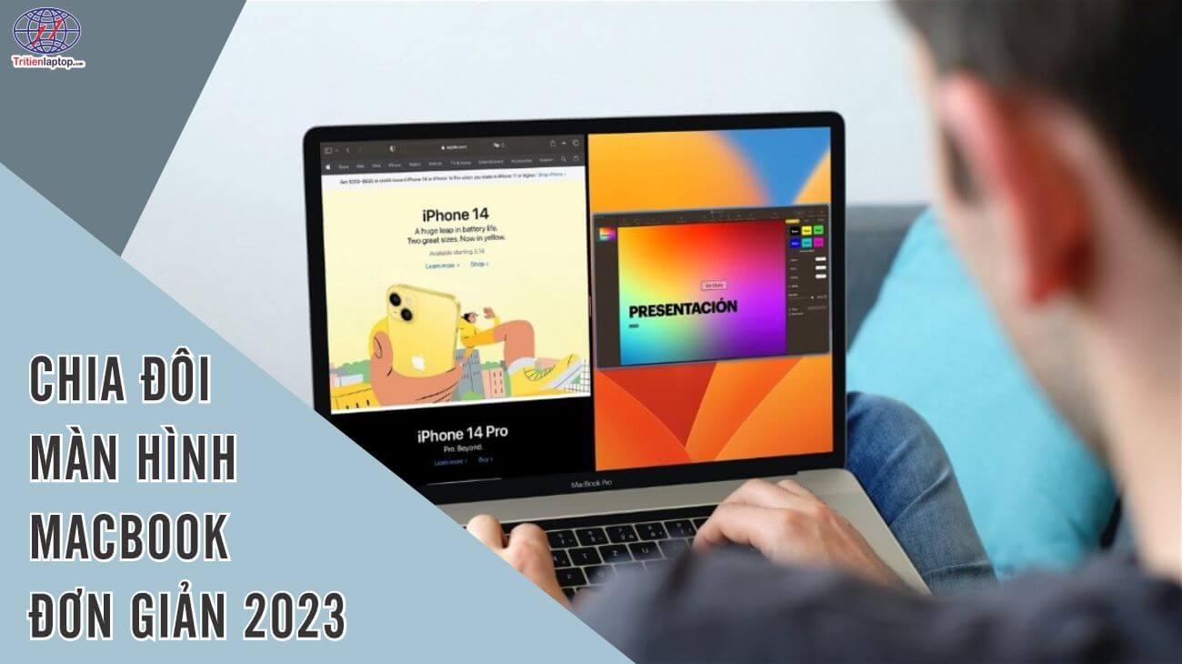 Cách chia đôi màn hình MacBook đơn giản 2023