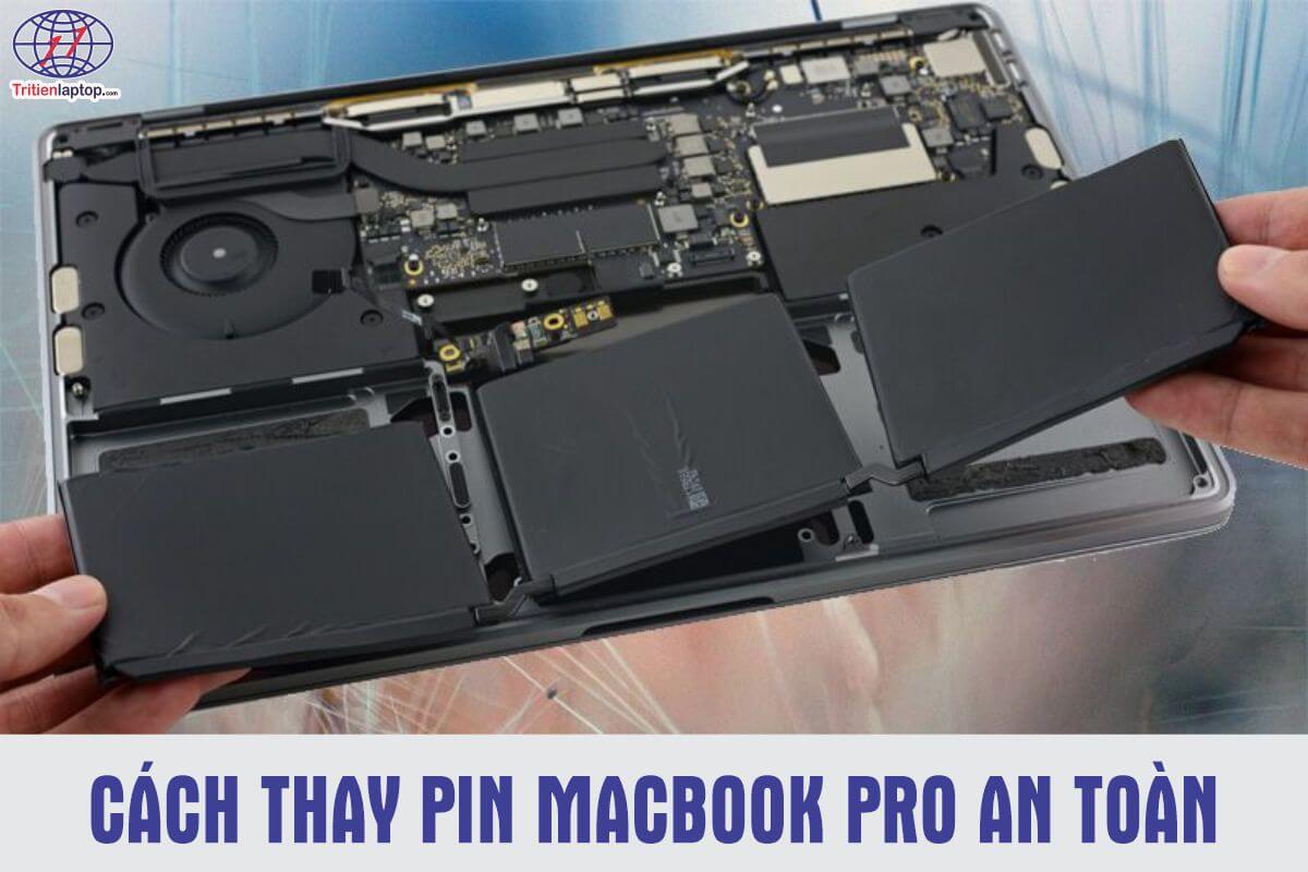 Cách thay pin MacBook Pro an toàn, dễ thực hiện