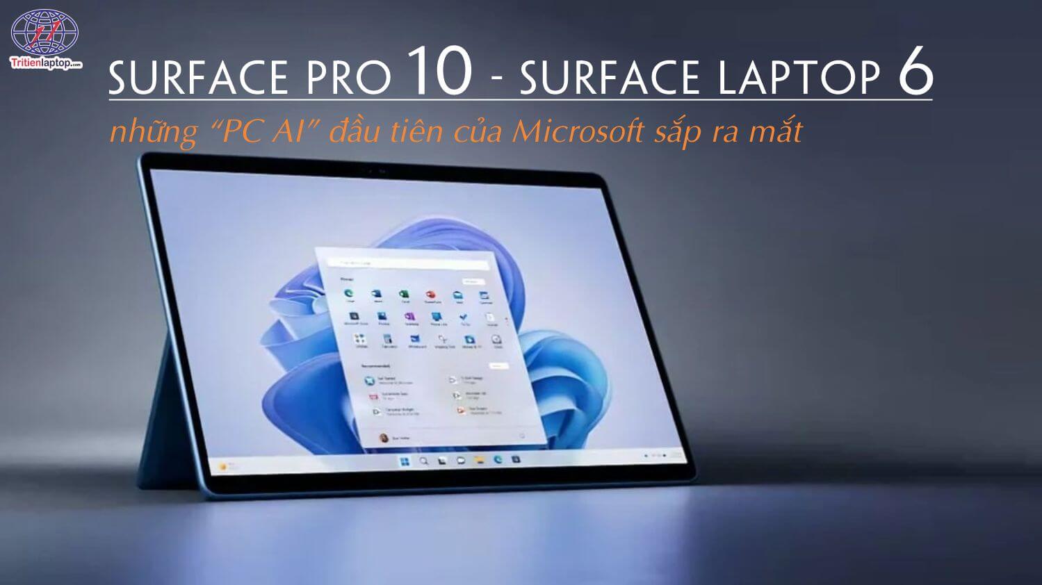 Surface Pro 10 và Surface Laptop 6 những “PC AI” đầu tiên của Microsoft sắp ra mắt tháng 3 này