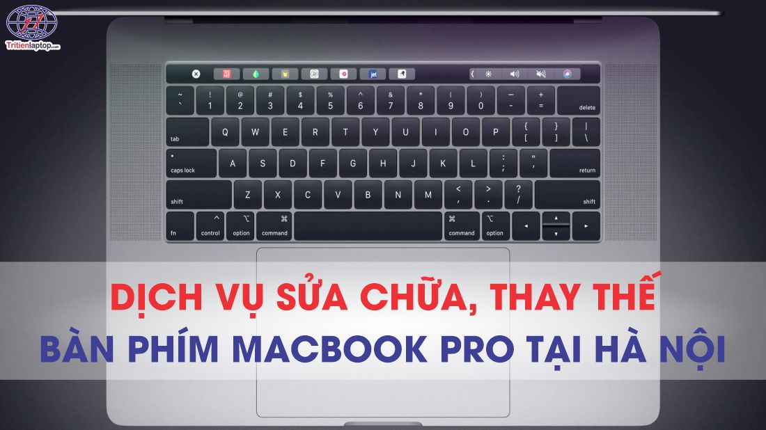 Dịch vụ sửa chữa, thay thế bàn phím MacBook Pro tại Hà Nội