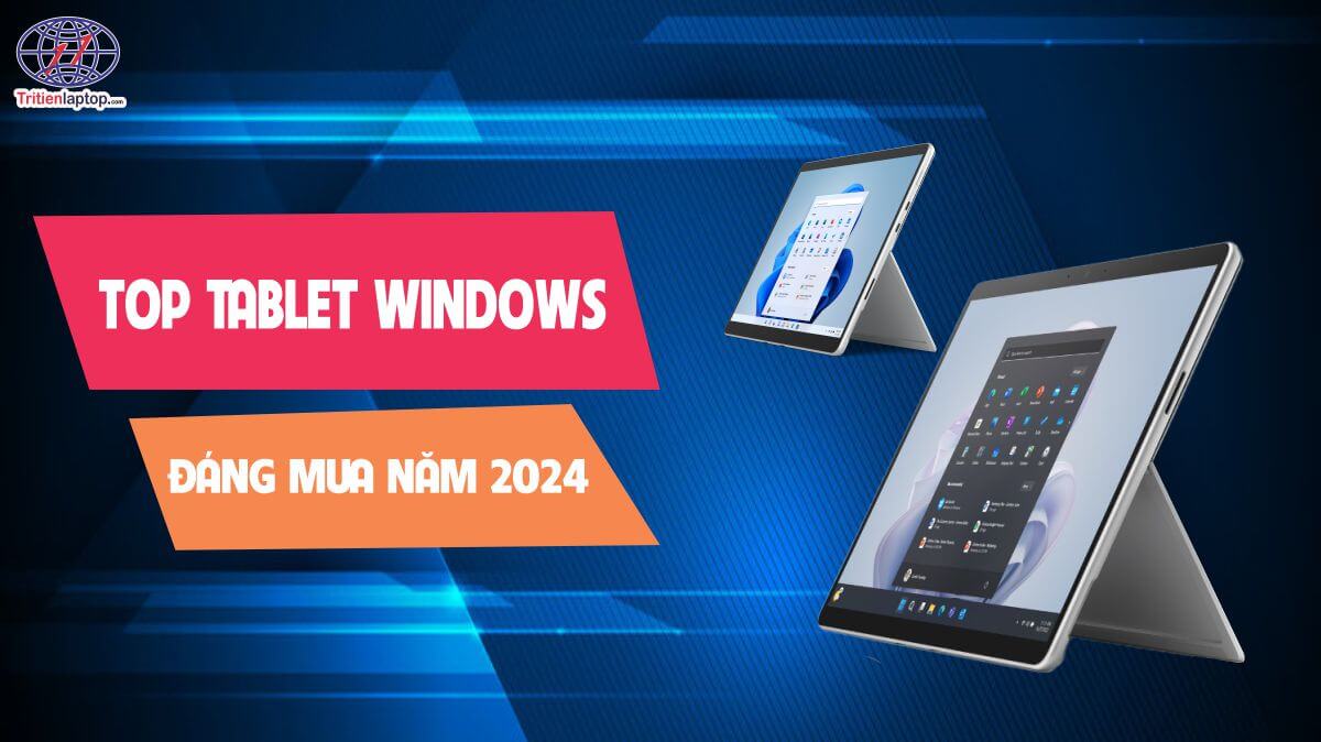 Top tablet windows đáng mua năm 2024