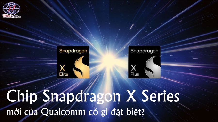 Chip Snapdragon X Series mới của Qualcomm có gì đặt biệt?