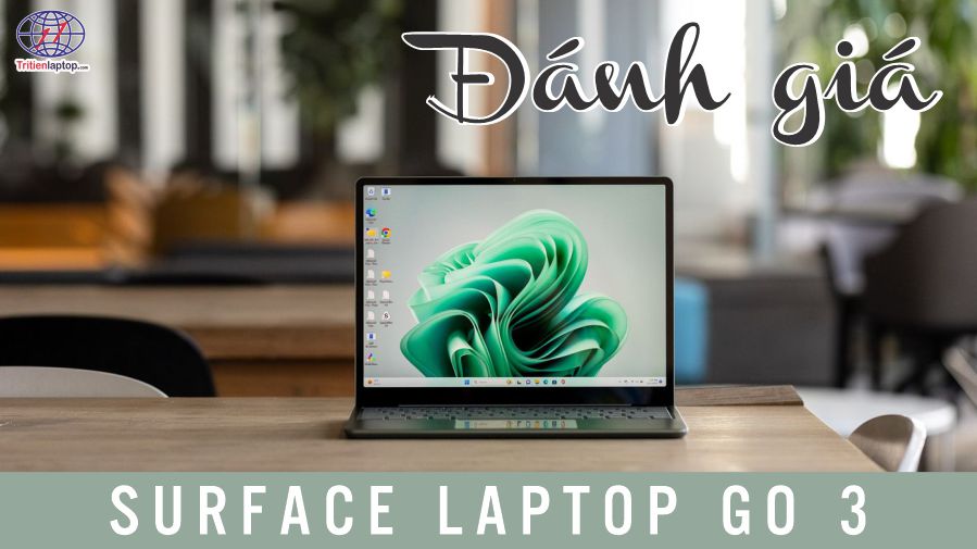 Đánh giá Surface Laptop Go 3: Laptop Windows 11 12 inch tốt nhất?