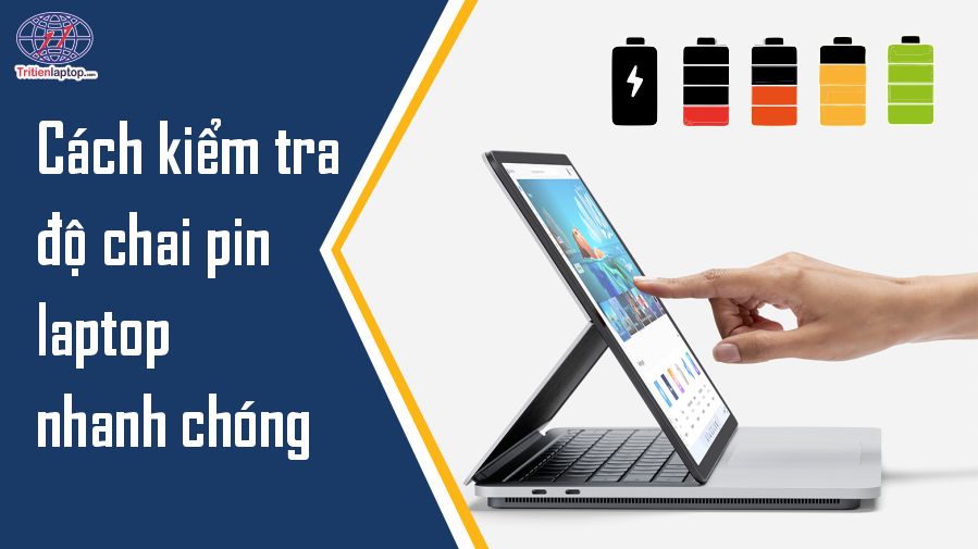 Cách kiểm tra độ chai pin laptop nhanh chóng