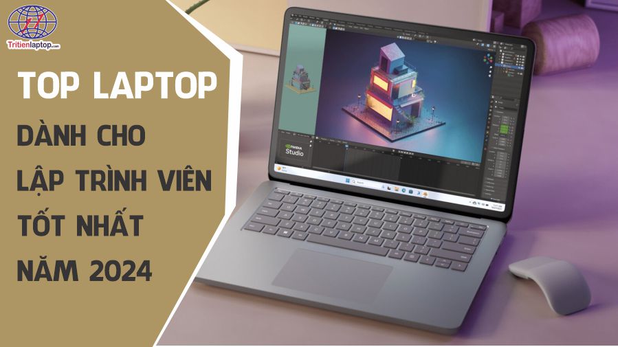 Top laptop cho lập trình viên tốt nhất năm 2024