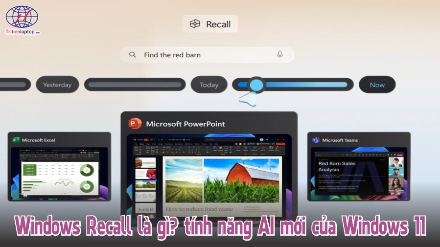 Windows Recall là gì? Mọi thứ bạn cần biết về tính năng AI mới của Windows 11