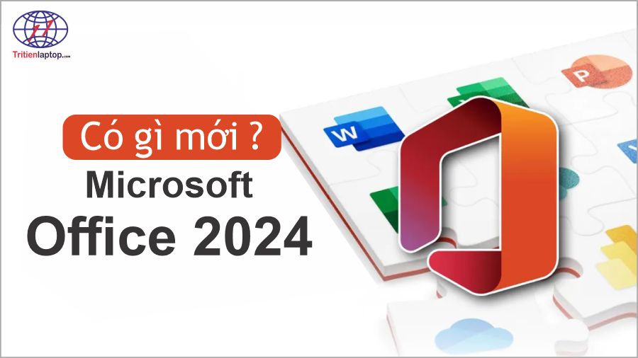 Có gì mới trong Microsoft Office 2024 phát hành tháng 10/2024?