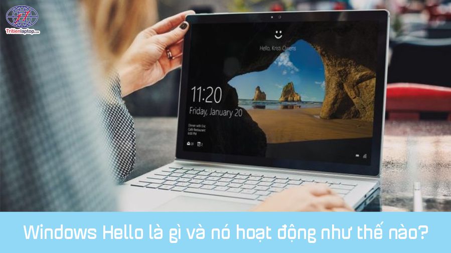 Windows Hello là gì và nó hoạt động như thế nào?