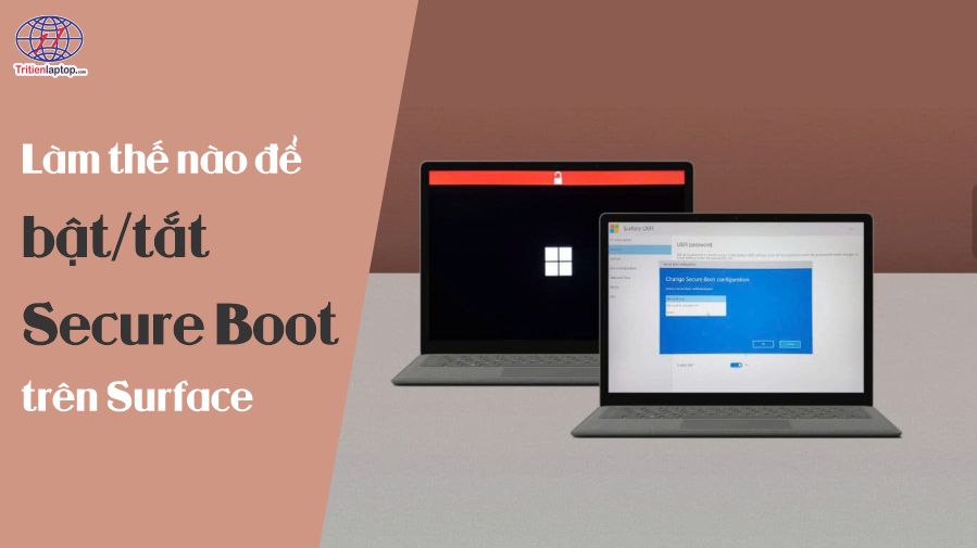 Làm thế nào để để bật/tắt Secure Boot trên Surface?