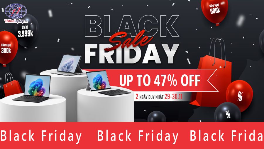 Giảm Giá Cực Sâu - Đón Black Friday 2024 Cực Cháy