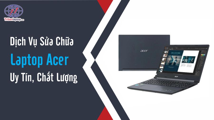 Dịch vụ sửa laptop Acer uy tín, chất lượng tại Hà Nội