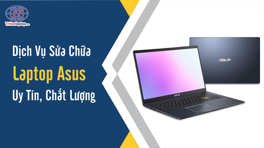 Dịch vụ sửa laptop Asus uy tín, chất lượng tại Hà Nội