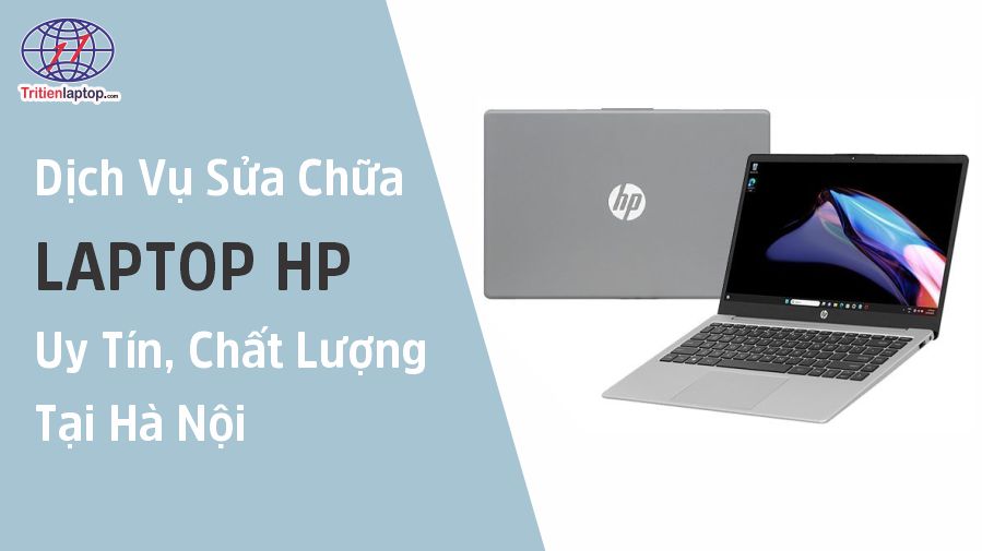 Dịch vụ sửa laptop HP uy tín, chất lượng tại Hà Nội