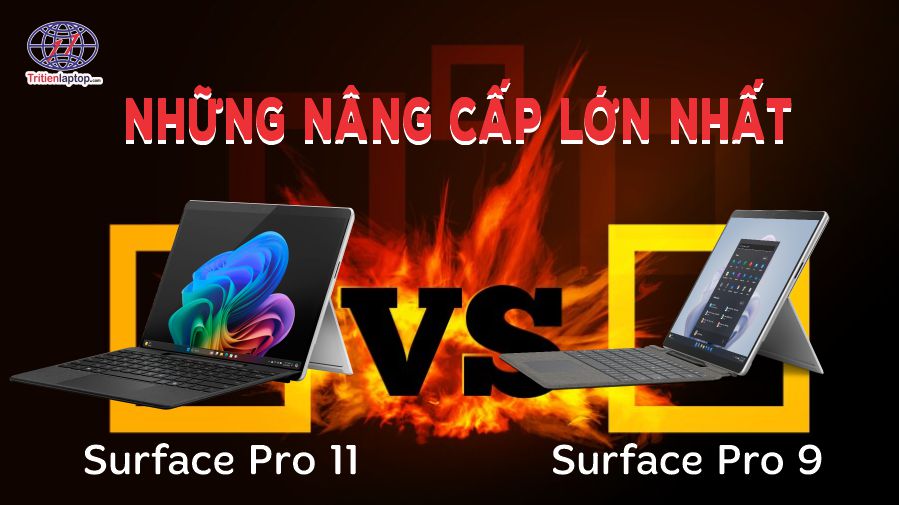 So sánh Surface Pro 11 với Surface Pro 9: Những nâng cấp lớn nhất