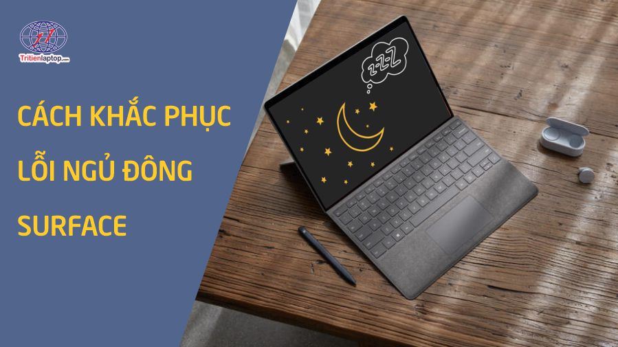 Cách khắc phục lỗi ngủ đông Surface