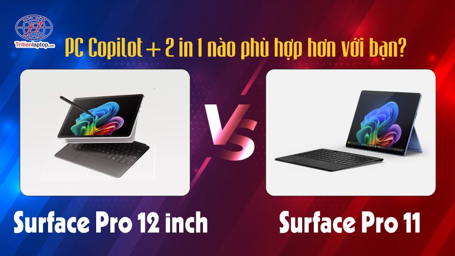 Surface Pro 12 inch so với Surface Pro 11: PC Copilot+ 2 in 1 nào phù hợp hơn với bạn?