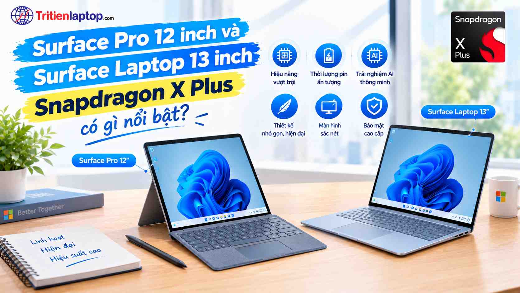 Phiên bản mới của Surface Pro 11 (12 inch) và Surface Laptop 7 (13 inch) Snapdragon X Plus có gì nổi bật?