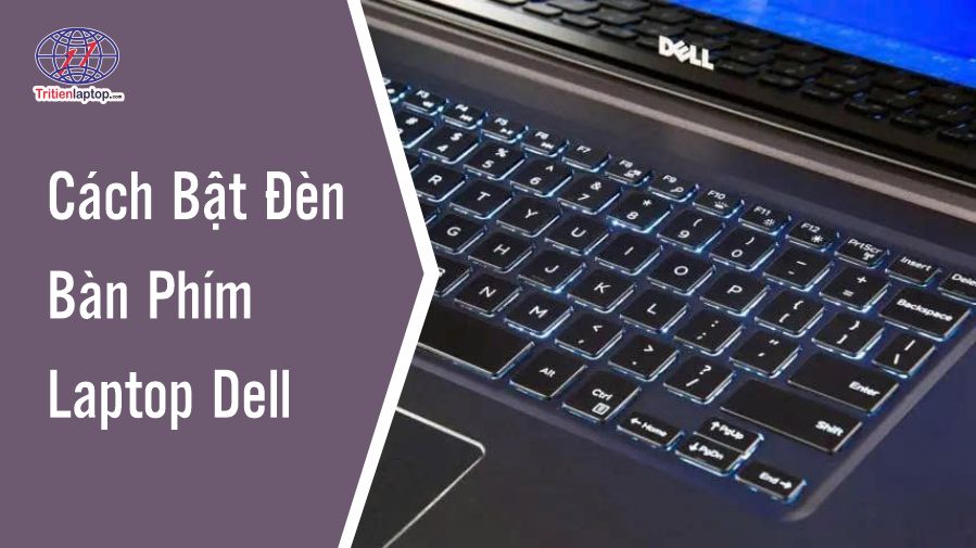 Cách bật đèn bàn phím laptop Dell 7 Cách bật đèn bàn phím laptop Dell