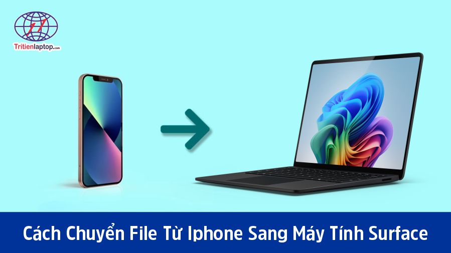 Cách chuyển file từ iphone sang máy tính Surface