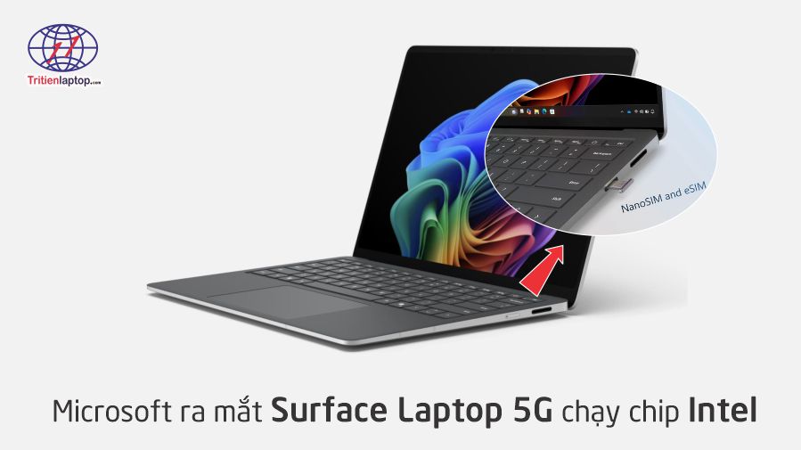 Máy tính mới của Microsoft ra mắt vào tháng 8: Surface Laptop 5G chạy chip Intel