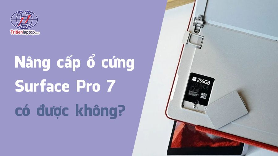 Nâng cấp ổ cứng Surface Pro 7 có được không?