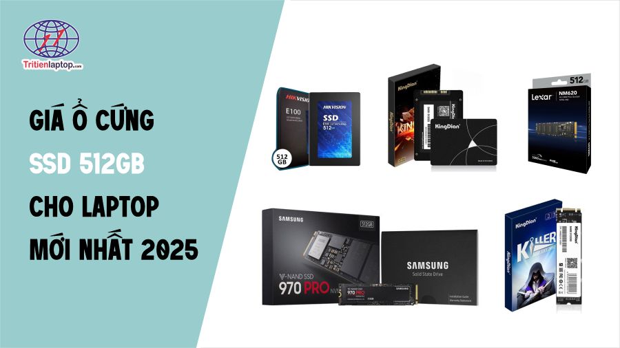Giá ổ cứng ssd 512gb cho Laptop mới nhất 2025 8 Giá ổ cứng ssd 512gb cho Laptop mới nhất 2025