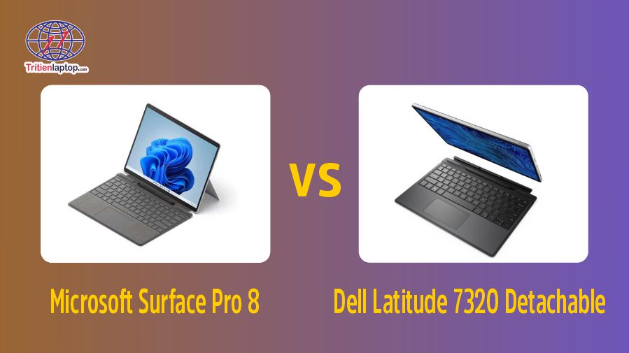 So sánh Microsoft Surface Pro 8 vs Dell Latitude 7320 Detachable 83 So sánh Microsoft Surface Pro 8 vs Dell Latitude 7320 Detachable
