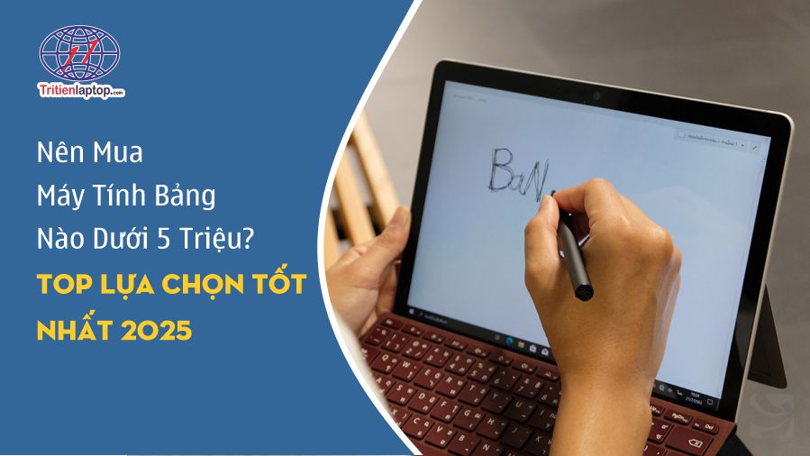 Nên mua máy tính bảng nào dưới 5 triệu? Top lựa chọn tốt nhất 2025 6 Nên mua máy tính bảng nào dưới 5 triệu? Top lựa chọn tốt nhất 2025