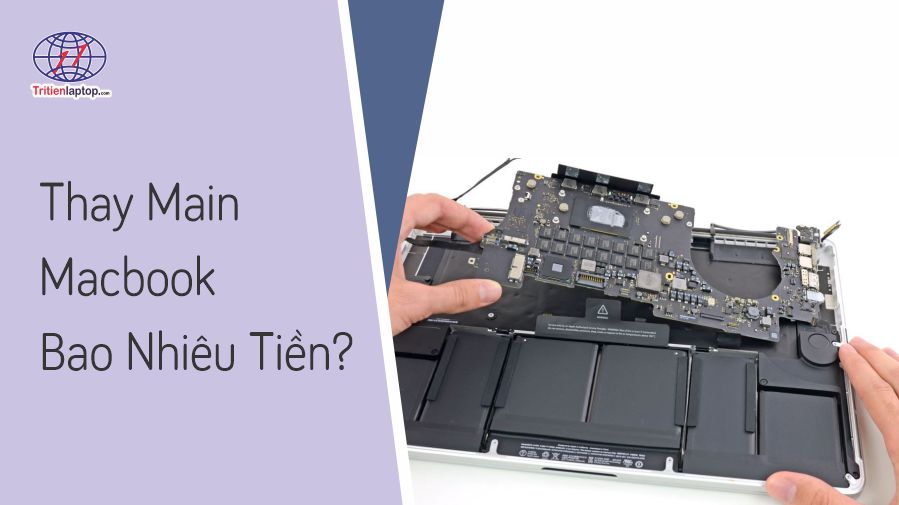Thay main MacBook bao nhiêu tiền? Bảng giá 2025