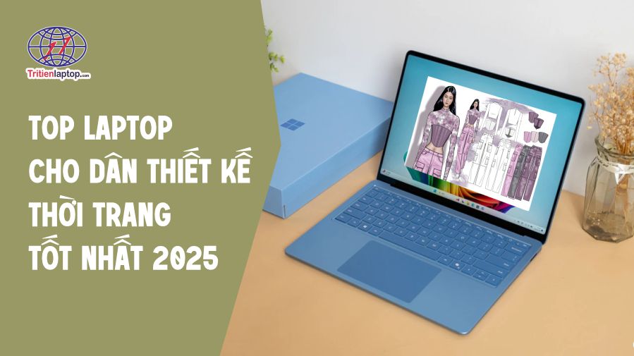 Top laptop cho dân thiết kế thời trang tốt nhất 2025 36 Top laptop cho dân thiết kế thời trang tốt nhất 2025