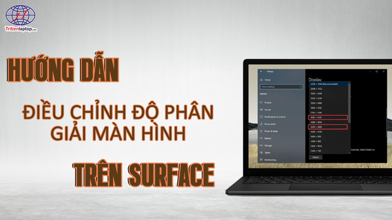 Hướng dẫn cài đặt độ phân giải màn hình máy tính Surface
