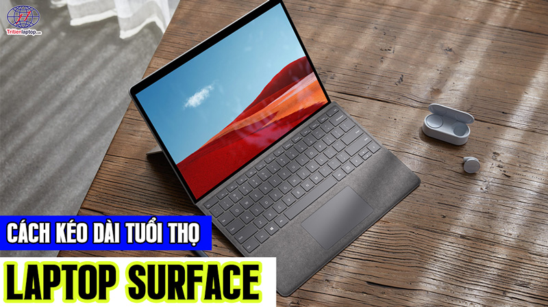 Cách kéo dài tuổi thọ laptop Surface