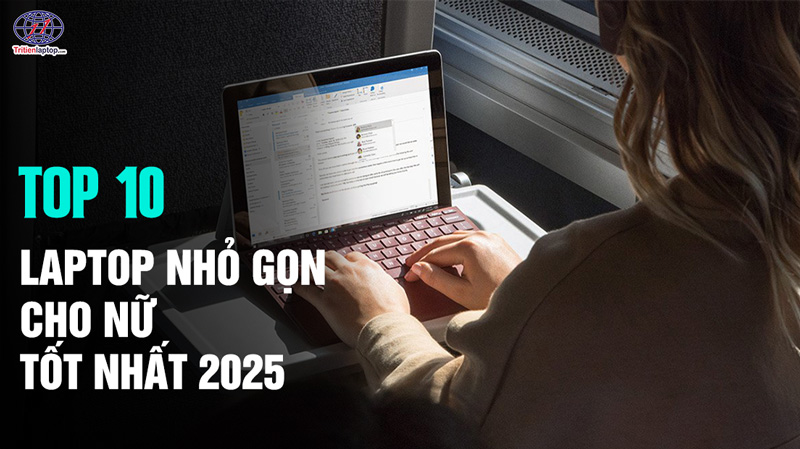 Top 10 laptop nhỏ gọn cho nữ tốt tốt nhất 2025 19 Top 10 laptop nhỏ gọn cho nữ tốt tốt nhất 2025
