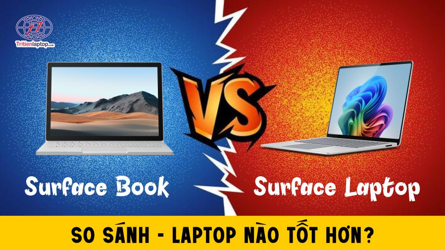 So sánh Surface Book và Surface Laptop: Laptop nào tốt hơn?