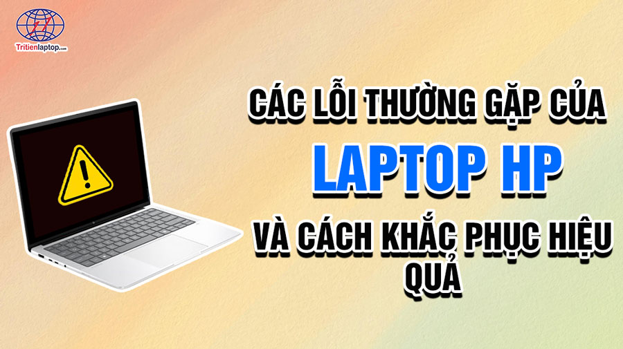 Các lỗi thường gặp của laptop HP và cách khắc phục hiệu quả 15 Các lỗi thường gặp của laptop HP và cách khắc phục hiệu quả