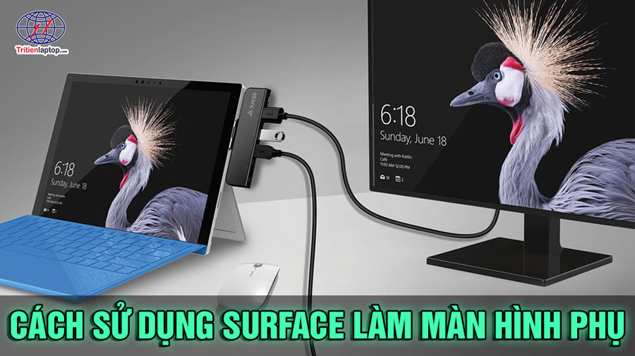 Các cách dùng Surface làm màn hình phụ