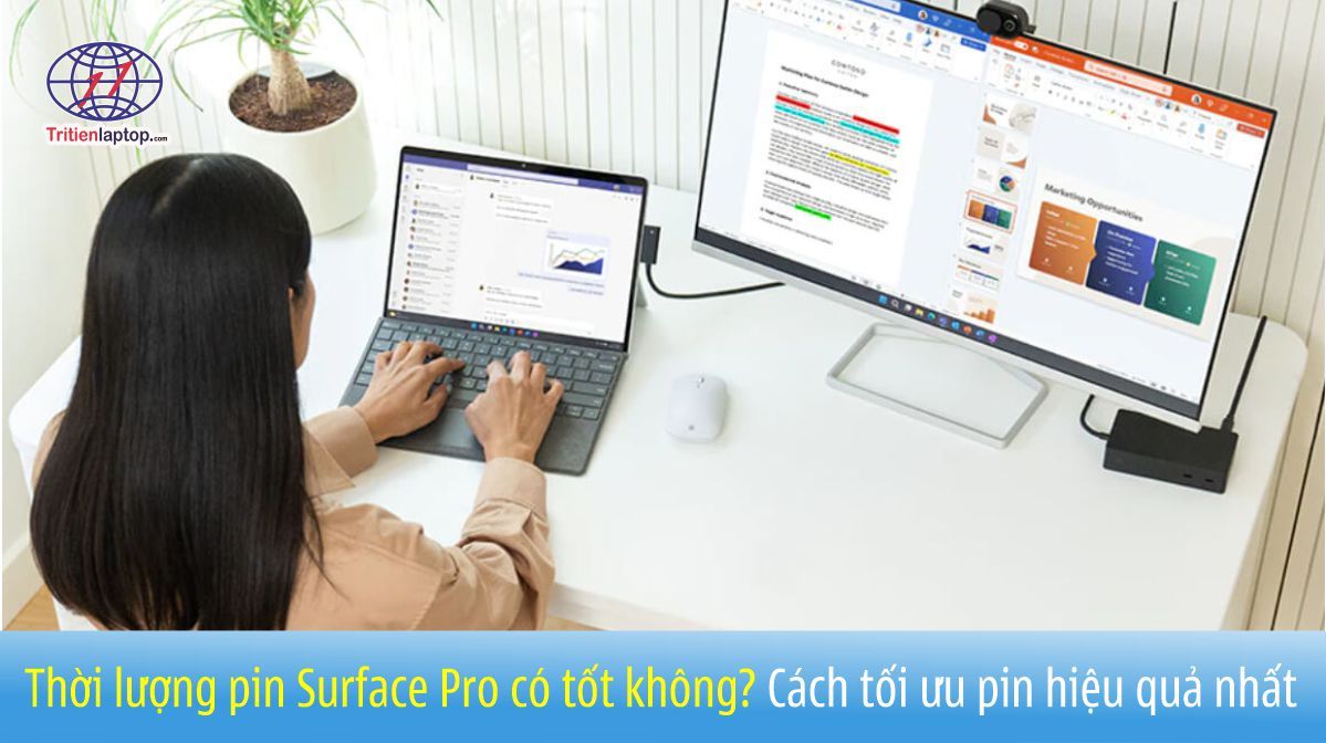 Thời lượng pin Surface Pro có tốt không? Cách tối ưu pin hiệu quả nhất