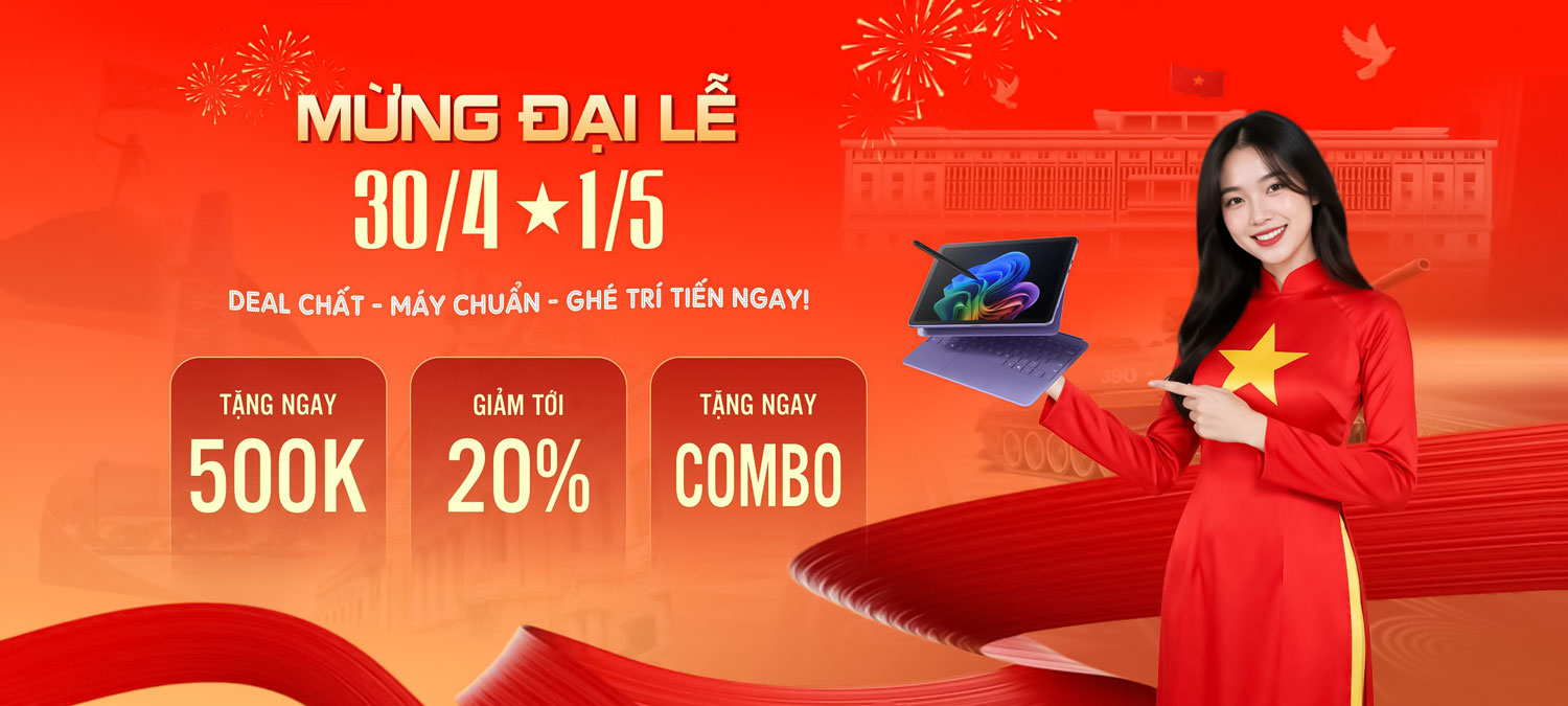 Đại lễ 30/04: Deal chất – Máy chuẩn – Ghé Trí Tiến ngay!