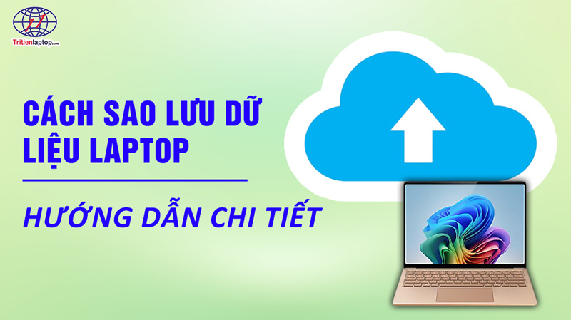 Cách sao lưu dữ liệu laptop Windows 11 16 Cách sao lưu dữ liệu laptop Windows 11