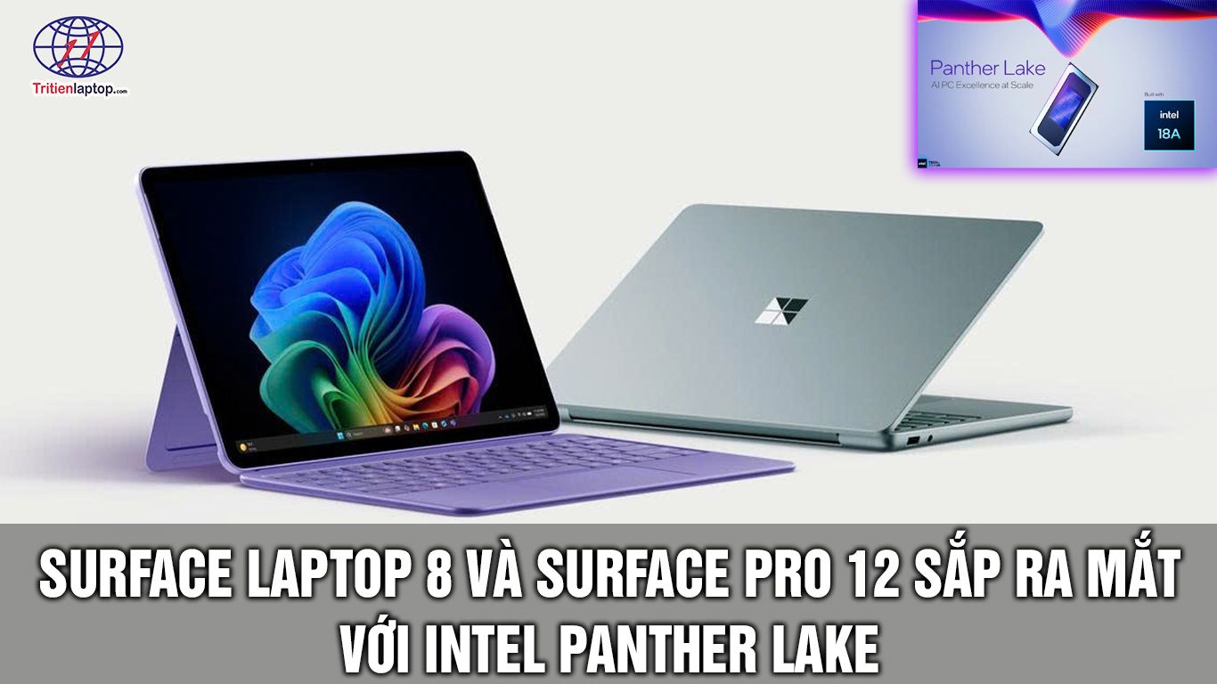 Surface Laptop 8 và Surface Pro 12 sắp ra mắt với Intel Panther Lake