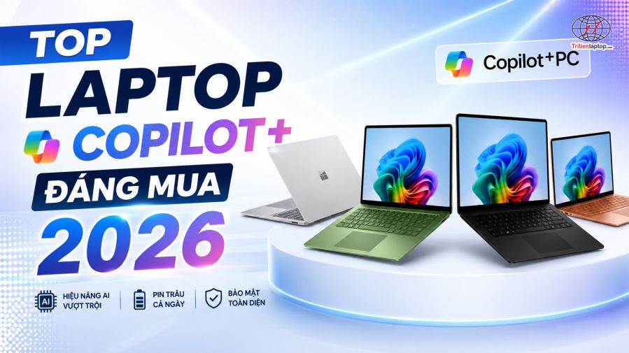 Laptop Copilot+ là gì? Top laptop AI Windows 11 đáng mua 2026 10 Laptop Copilot+ là gì? Top laptop AI Windows 11 đáng mua 2026