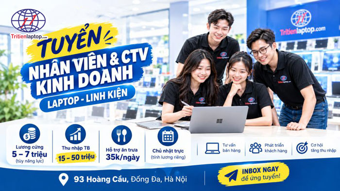 Trí Tiến Laptop Tuyển Nhân Viên & CTV Kinh Doanh Laptop - Linh Kiện