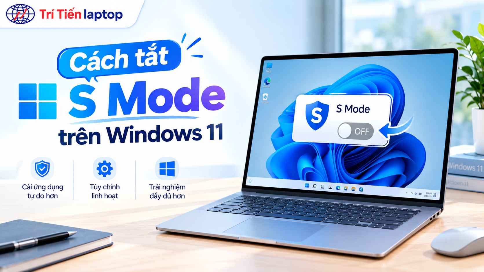 Cách tắt S Mode trên Windows 11 đơn giản, nhanh chóng